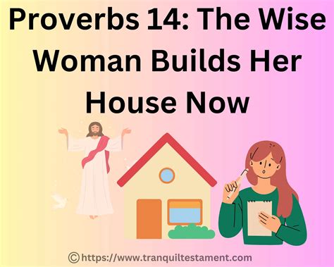 Proverbs 14 The Wise Woman Builds Her House Now Tranquil Testament