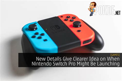 New Details Give Clearer Idea on When Nintendo Switch Pro Might Be ...