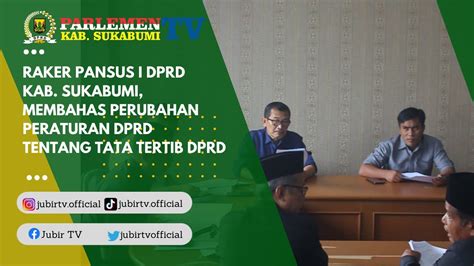 Raker Pansus I Dprd Kab Sukabumi Membahas Perubahan Peraturan Dprd