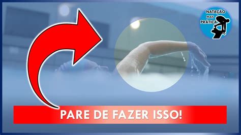 Pare De Fazer Isso Bra Adas Do Nado Crawl Canal Nata O Mais Pr Tica