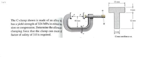 Solved The C-clamp shown is made of an alloy th has a yield | Chegg.com