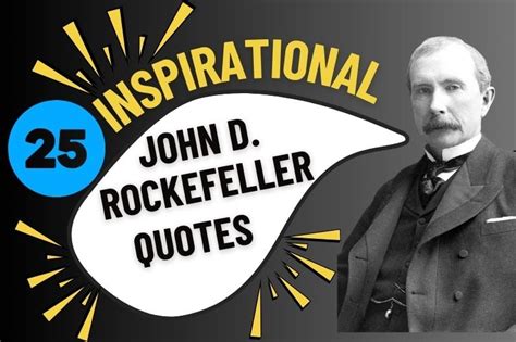 25 Inspirational John D. Rockefeller Quotes - Dividend Power