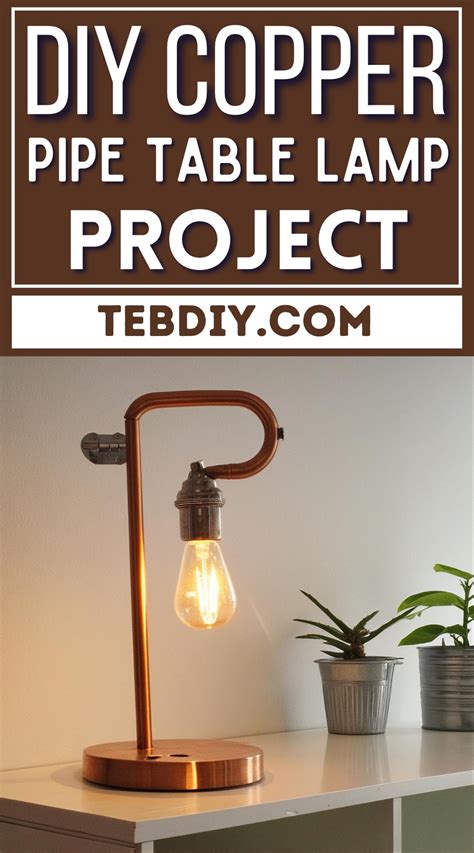 Diy Copper Pipe Table Lamp Project For Bedroom Decor Teb Diy