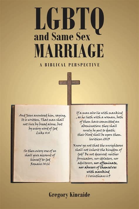 LGBTQ And Same Sex Marriage A Biblical Perspective Kincaide Gregory Amazon
