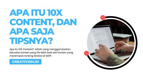 Apa Itu 10x Content Manfaat Dan Apa Saja Tipsnya Creativism