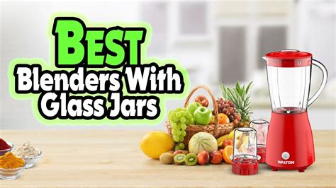 Top 5 Best Blenders With Glass Jars In 2025 Best Personal Blender