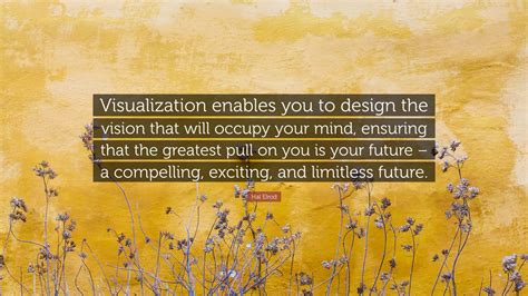 Hal Elrod Quote Visualization Enables You To Design The Vision That