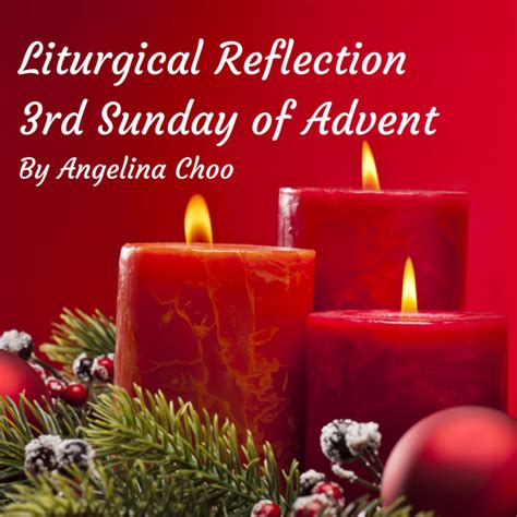 Liturgical Reflection For Rd Sunday Of Advent Church Of Saint