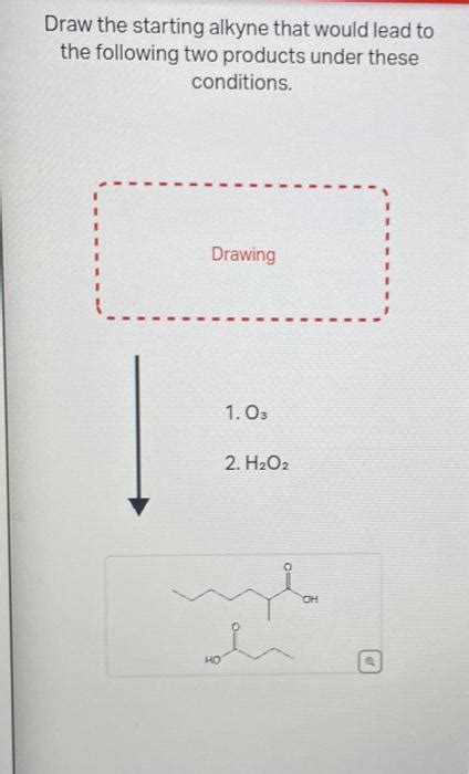 Solved Draw The Starting Alkyne That Would Lead To The Chegg