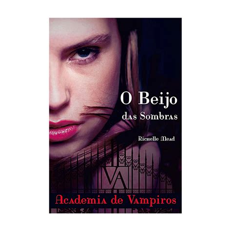 Academia De Vampiros O Beijo Das Sombras Shopee Brasil