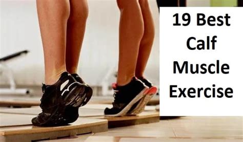 19 Best Calf Muscle Exercise Stretches And Strength Training