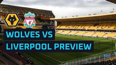 Classificações De Liverpool X Wolves - Wolves vs Liverpool: predictions, expected line-ups, how to watch and stats