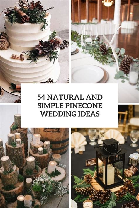 Natural And Simple Pinecone Wedding Ideas Cover Pinecone Wedding