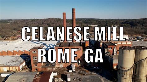 Celanese Mill In Rome Georgia Youtube