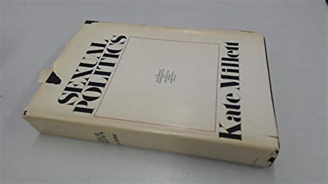 Sexual Politics By Kate Millett Abebooks