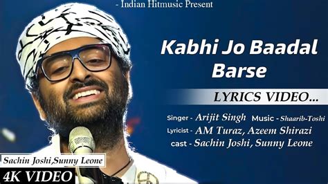 Kabhi Jo Baadal Barse Lyrics Arijit Singh Jackpot Am Turaz Azeem