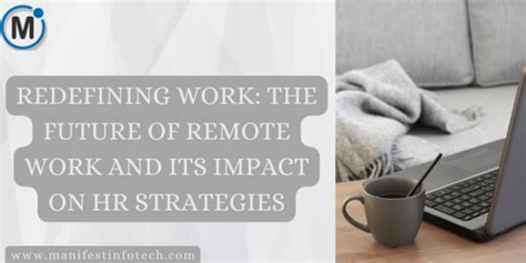 Redefining Work The Future Of Remote Work And Its Impact On Hr