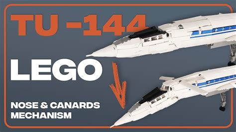 [LEGO] Tupolev TU-144 - Nose & Canards movement Demo - YouTube