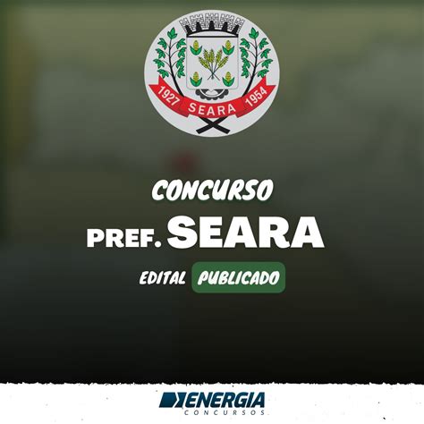 Concurso Prefeitura De Seara Sc Energia Concursos