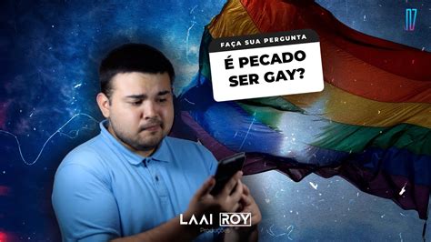 DÁ PRA SER CRENTE E GAY É PECADO SER GAY RESPONDO SE SOUBER YouTube