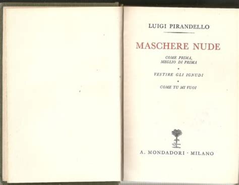 TUTTO IL TEATRO DI LUIGI PIRANDELLO MASCHERE NUDE MONDADORI
