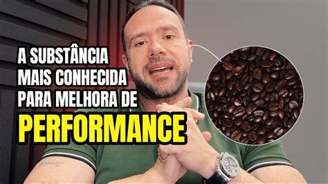 Cafe Na E Alta Performance Conhe A Os Benef Cios Youtube