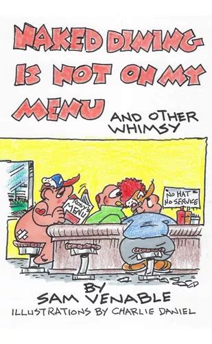 Libro Naked Dining Is Not On My Menu And Other Whimsy Meses sin interés