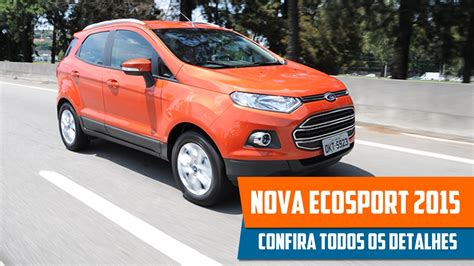 Nova Ecosport 2015 Preço Consumo Ficha Técnica Avaliação e