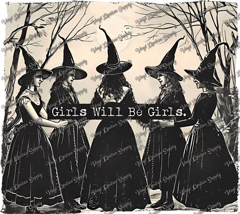 Girls Will Be Girls Witches – Vinyl Creation Supply