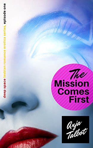 Lgbt Science Fiction The Mission Comes First Episode One Lesbian Romance Erotica Sci Fi