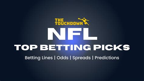 NFL Betting Picks Week 7 Top Lines Spreads And Odds The Touchdown