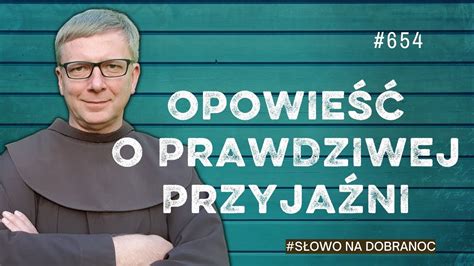 Opowieść o prawdziwej przyjaźni Franciszek Krzysztof Chodkowski Słowo