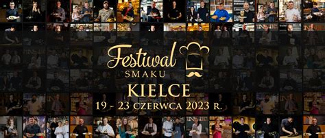 Festiwal Smaku 2022 Częstochowa Kielce Zabrze