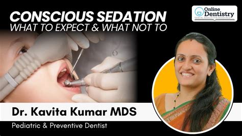 Conscious Sedation What To Expect And What Not To Dr Kavitha Kumar