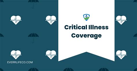 Critical Illness Coverage Ever Life Co