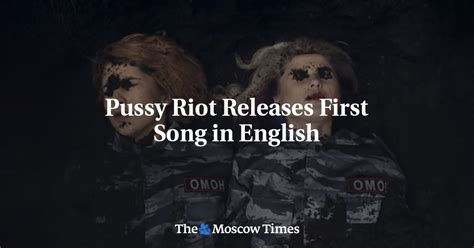 Pussy Riot Releases First Song In English