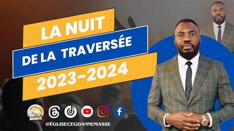 LA NUIT DE LA TRAVERSÉE 2023 2024 NOTRE ANNÉE DES CONQUÊTES