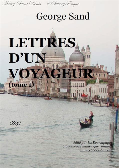 Lettres D Un Voyageur Tome 1 En 1834 George Sand Entame Un Voyage De