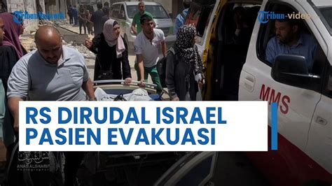 Kepanikan Staf Medis Seusai Rs Kamal Adwan Dirudal Israel Para Pasien