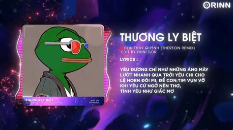 Th Ng Ly Bi T Thereon Remix Chu Th Y Qu Nh Khi Y U C Ng N N Th Remix Hot Trend Tiktok
