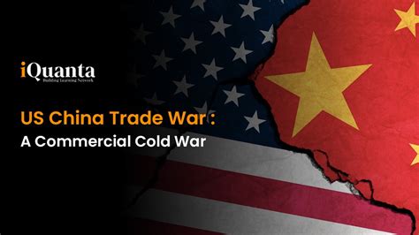 Us China Trade War A Commercial Cold War Iquanta