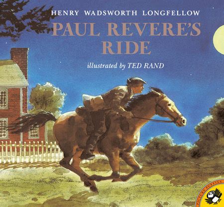 Paul Revere S Ride By Henry Wadsworth Longfellow Illustrated By Ted