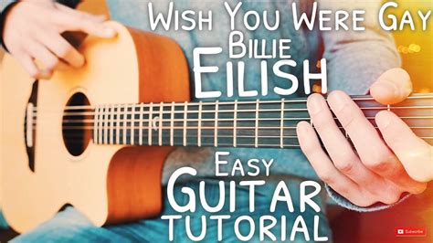 Wish You Were Gay Billie Eilish Guitar Tutorial Wish You Were Gay Guitar Guitar Lesson