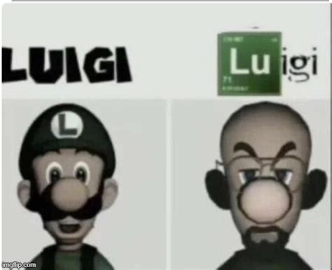 Breaking Luigi Imgflip