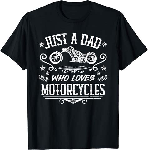 Hot Trending T Shirt With Just A Dad Who Loves Motorcycles Funny Bike Rider Father Walmart