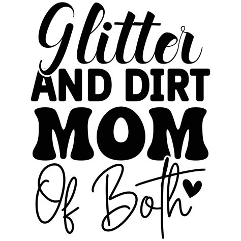 Glitter And Dirt Mom Of Both 22153941 Vector Art At Vecteezy