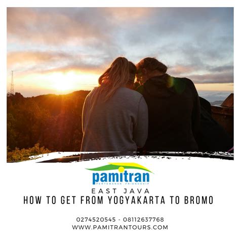 How To Get From Yogyakarta To Bromo Pamitran Tours Travel