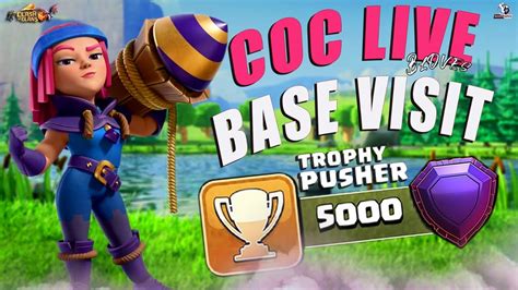 Coc Live Base Visiting And Trophy Pushing Clash Of Clans Live Stream With Bloves Gaming Coc