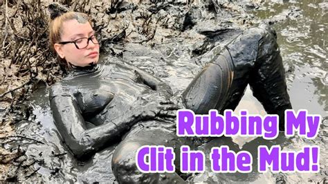 Pussy Rubbing Cumming In The Mud Outdoor Public Wet Messy Solo