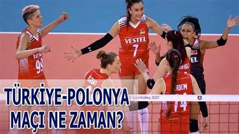 T Rk Ye Polonya Voleybol Maa I Saat Ve Kanal B Lg S T Rk Ye Polonya